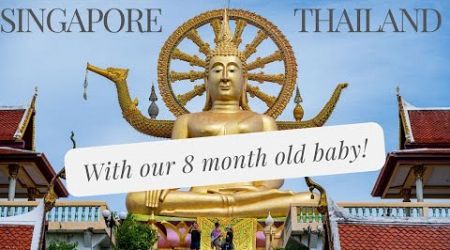 The next Adventure! Flying from Singapore to Koh Samui, Thailand with Our 9-Month-Old Baby!
