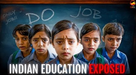Problem with INDIAN Education System | Indian Education System SUCKS | Indian Education Exposed