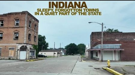 INDIANA: Forgotten, Sleepy Towns In A Quiet Corner Of The State