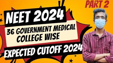 36 GOVERNMENT MEDICAL COLLEGE WISE CUTOFF 2024| tnmedicalselection Latest Update|Part 2