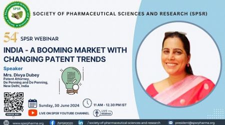 54th SPSR Webinar on ‘India - a booming market with changing Patent trends&#39;