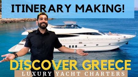 Making ITINERARY of YOUR Luxury Yacht Charter with The Captain.
