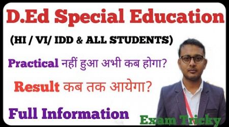 D.Ed Special Education | Practical? Result update?