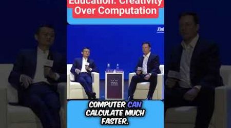 The Future of Education : Creativity Over Computation | Jack Ma vs Elon Musk