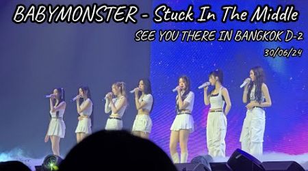 240630 BABYMONSTER - Stuck In The Middle [SEE YOU THERE IN BANGKOK] D-2
