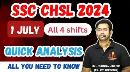 SSC CHSL 2024 Tier-1 1 July All 4 Shifts Quick analysis &amp; review| All you need to know