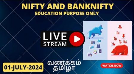 Nifty and Banknifty #Live Tamil Analysis 01-July-2024 Education Purpose Only #nifty #bankniftylive