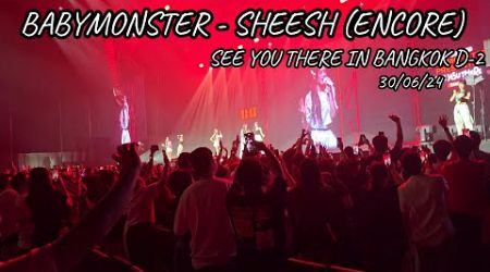 240630 BABYMONSTER - SHEESH (ENCORE) [SEE YOU THERE IN BANGKOK] D-2