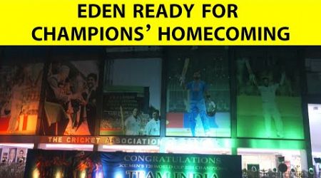 WATCH HOW EDEN GARDENS IS READY TO WELCOME T20 WORLD CHAMPIONS TEAM INDIA