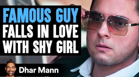 FAMOUS GUY Falls In Love With SHY GIRL | Dhar Mann Studios