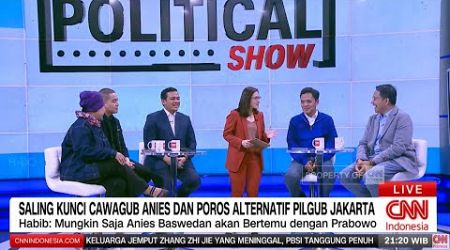 Saling Kunci Cawagub Anies Baswedan &amp; Poros Alternatif Pilgub Jakarta | Political Show (FULL)
