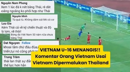 VIETNAM U-16 MENANGIS!! Komentar Orang Vietnam Usai Vietnam U-16 Dipermalukan Thailand U-16