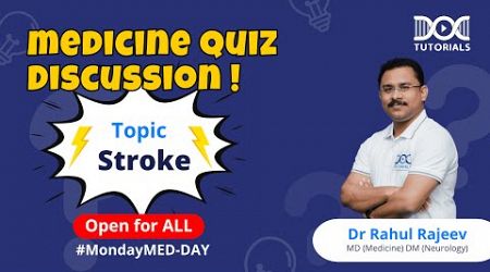 #mondaymedday | Medicine Quiz Discussion by Dr Rahul Rajeev | Stroke | DocTutorials