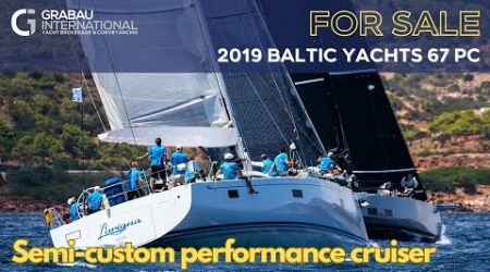 2019 BALTIC YACHTS 67 PC &#39;Lurigna&#39; | Sailing Yacht for sale with Grabau International