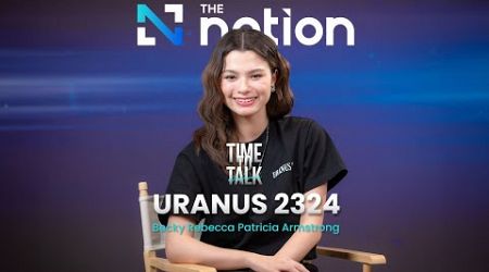 Time to Talk - Becky Rebecca Patricia Armstrong from the Uranus2324 | EP.4