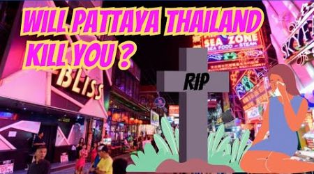 Will Pattaya Kill You?