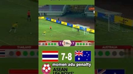 7-8 Hasil Adu Pinalty Thailand VS Australia | Final AFF U-16 | 2024