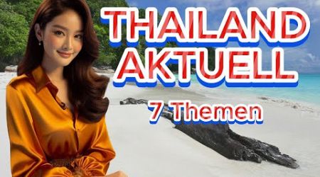 THAILAND AKTUELL 04.07.2024 Deutscher Overstay | Wasserkrise Koh Samui &amp; Phuket | Steuerbetrug