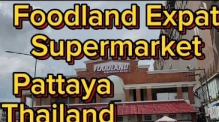 Foodland Expat Supermarket Central Pattaya Road Thailand