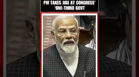 PM Modi Takes Jibe At Congress’ ‘One-third Govt’ Attack In Rajya Sabha | #shorts #pmmodi