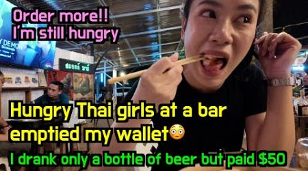 Nightlife in rural Thailand, Hungry Thai girls at a bar emptied my wallet