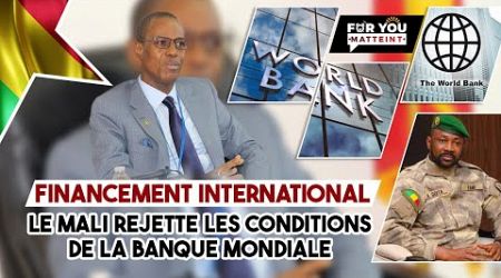 Financement international / Le Mali rejette les conditions de la Banque Mondiale