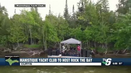 Manistique Yacht Club to celebrate Fourth of July with Rock the Bay