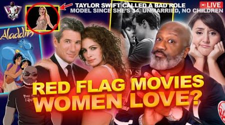 Movies Women Love That Are Red Flags | Taylor Swift 34 Unmarried is A Bad Role Model?