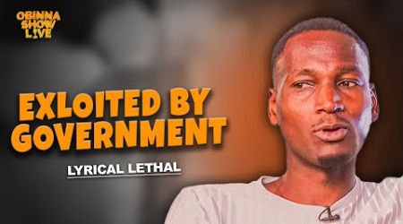 OBINNA SHOW LIVE: EXPLOITED BY COUNTY GOVERNMENT - Lyrical Lethal
