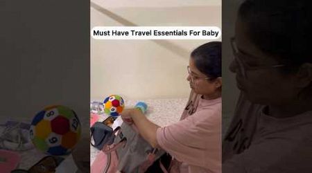 Must Have Travel Essentials For Baby|#musthaves #baby #travel #packing #assam #youtubeshorts #shorts