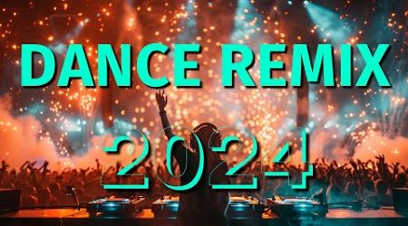ULTIMATE DANCE EDM REMIX 2024 