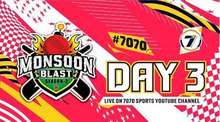 DAY 3 || MONSOON BLAST || SEASON - 2 || 2024