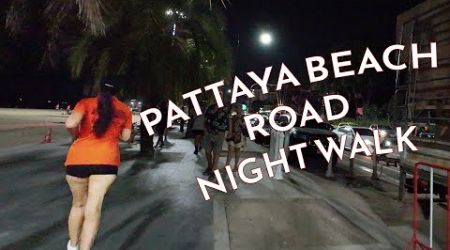 Pattaya Beach Road Night Walk in Thailand, The Road Less Traveled*