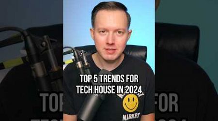 Top 5 Trends for Tech House in 2024. What do you think? Which ones did I miss? #samsmyers