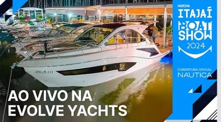 AO VIVO na Evolve Yachts| Marina Itajaí Boat Show 2024 | NÁUTICA
