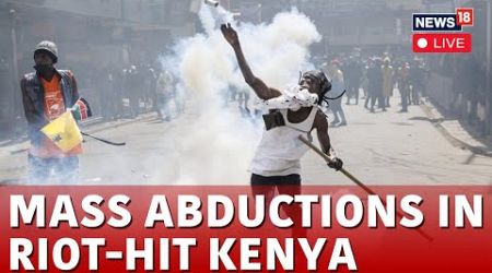 Kenya News Live | Kenya Rights Groups Decry Abductions As Government Cracks Down On Protests | N18L