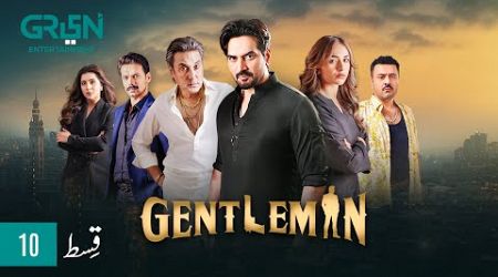 Gentleman Episode 10 | Yumna Zaidi | Humayun Saeed Digitally Powered By Mezan, Masterpaints &amp; Hemani