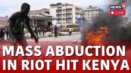 Kenya News Live | Kenya Rights Groups Decry Abductions As Government Cracks Down On Protests | N18L