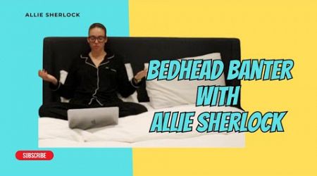 Breaking Down the Biggest Music Trends | Bedhead Banter | ALLIE SHERLOCK