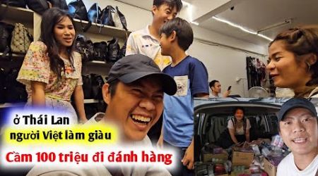Cầm Hơn 100 Triệu Đánh Hàng ở Bangkok Và Thăm Người Bạn Cùng Lấy Vợ Thái