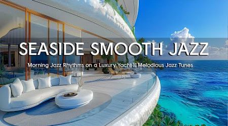 Morning Jazz Rhythms on a Luxury Yacht 