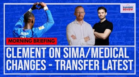 Clement on Sima and medical changes | Danilo interview | Transfer latest