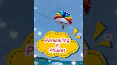 We Went On A Phuket Parasailing Adventure | Patong Beach Phuket Thailand