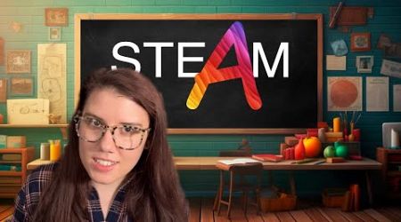 STEAM Education: Putting an A in your STEM