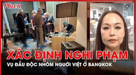 Cảnh sát Thái Lan xác định nghi phạm đầu độc nhóm người Việt ở Bangkok - PLO