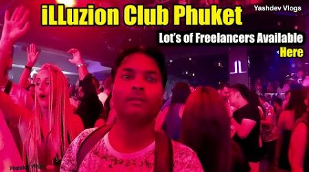 illuzion Club Phuket Thailand | Best Club of Phuket Thailand | Thailand Nightlife | ep-31