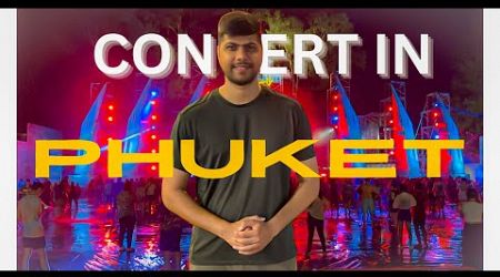 Unforgettable Concert Experience During Songkran Festival in Phuket! 