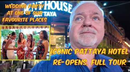 An Iconic Pattaya Hotel re-opens after 6 years..and a wedding night