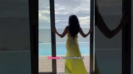 Dresses, i wore in Phuket