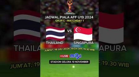 Jadwal Piala AFF U19 2024 Hari Ini - Thailand vs Singapura - Live Moji